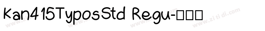 Kan415TyposStd Regu字体转换